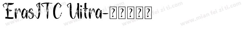 ErasITC Uitra字体转换